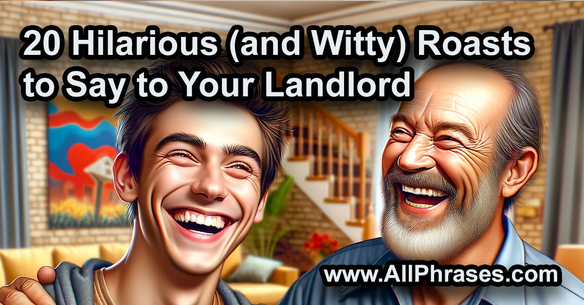 hilarious roasts to say to your landlord