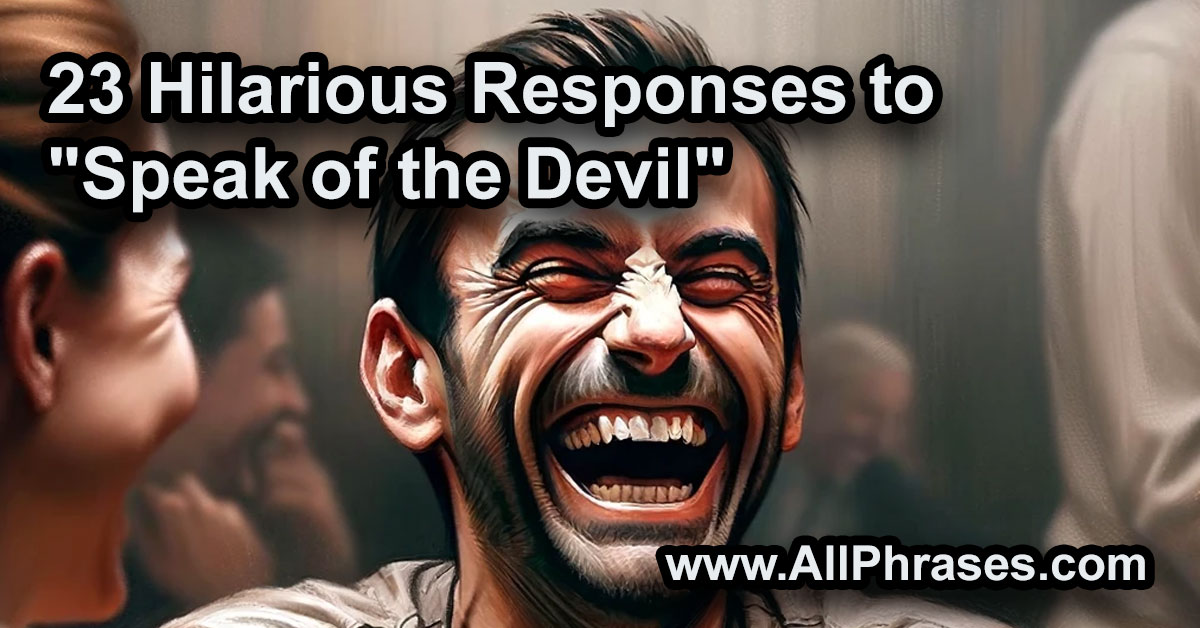 responses speak of the devil