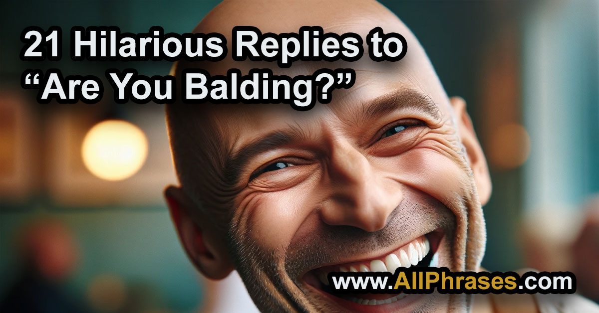 hilarious-replies-to-are-you-balding